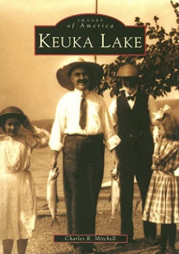 Keuka Lake (Images of America (Arca…, Mitchell, Charl