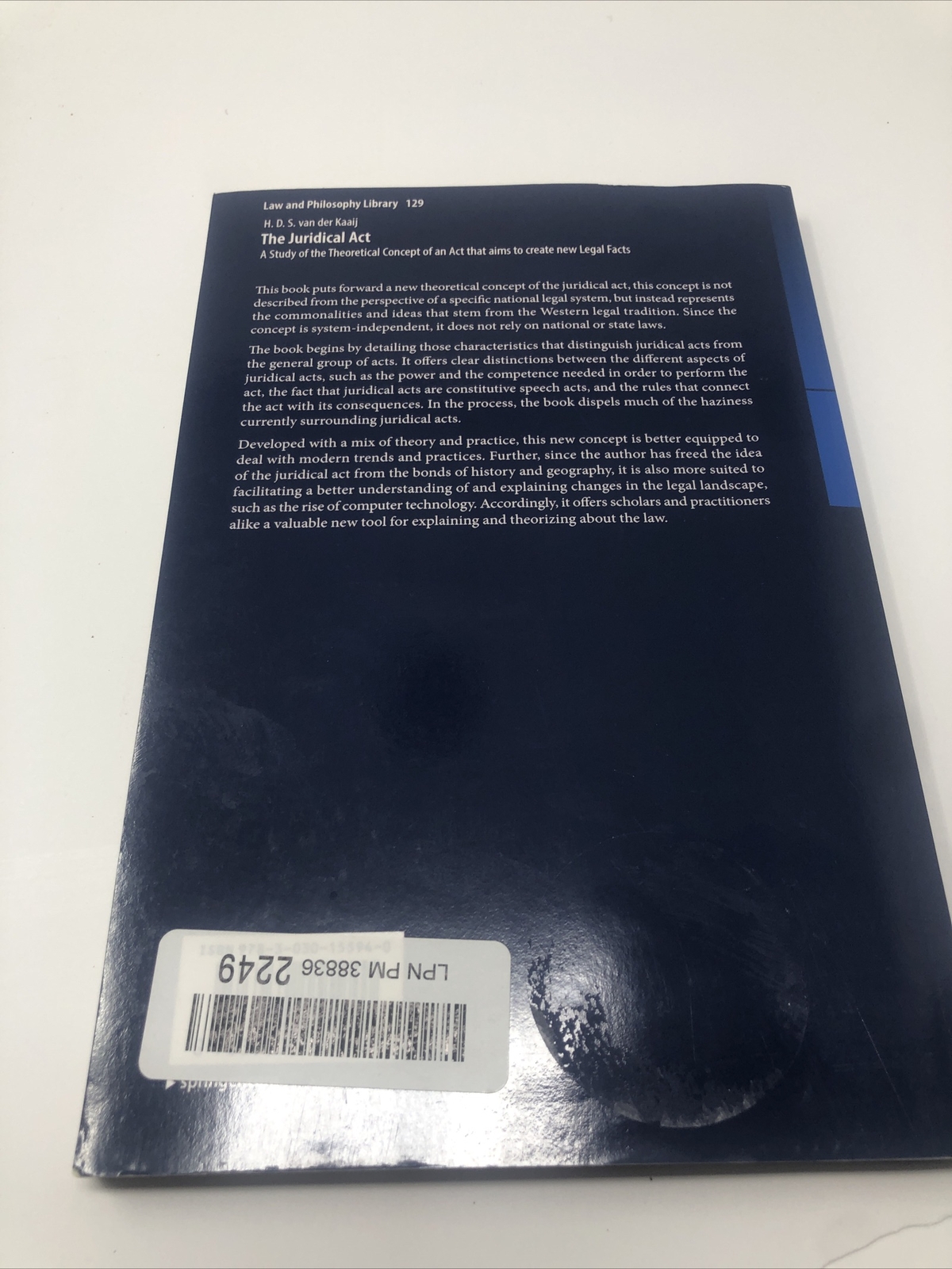 The Juridical Act A Study of the Theoretical Concept H.D.S van der Kaaij