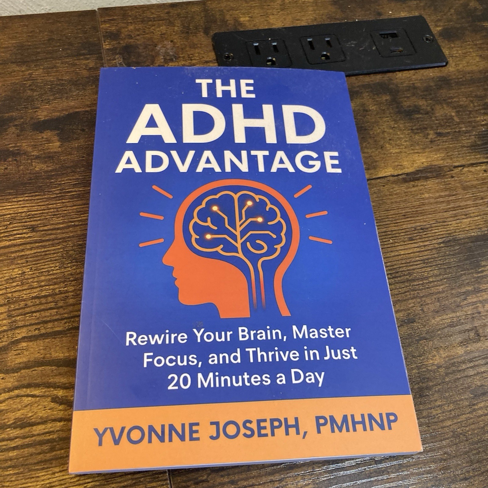 The ADHD Advantage Rewire Your Brain Yvonne Joseph Book Master Focus Thrive in J