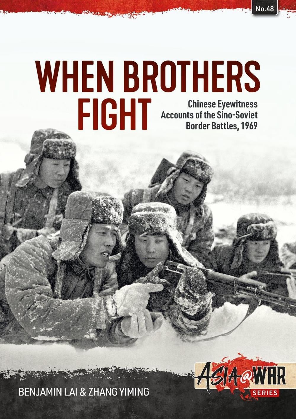 When Brothers Fight: Chinese Eyewitness Accounts of the Sino-Soviet Border Battl