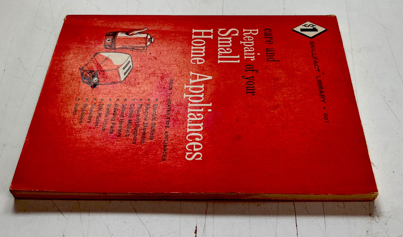 Care and Repair of your Small Home Appliances, Book 1 Skillfact Library 1965 PB