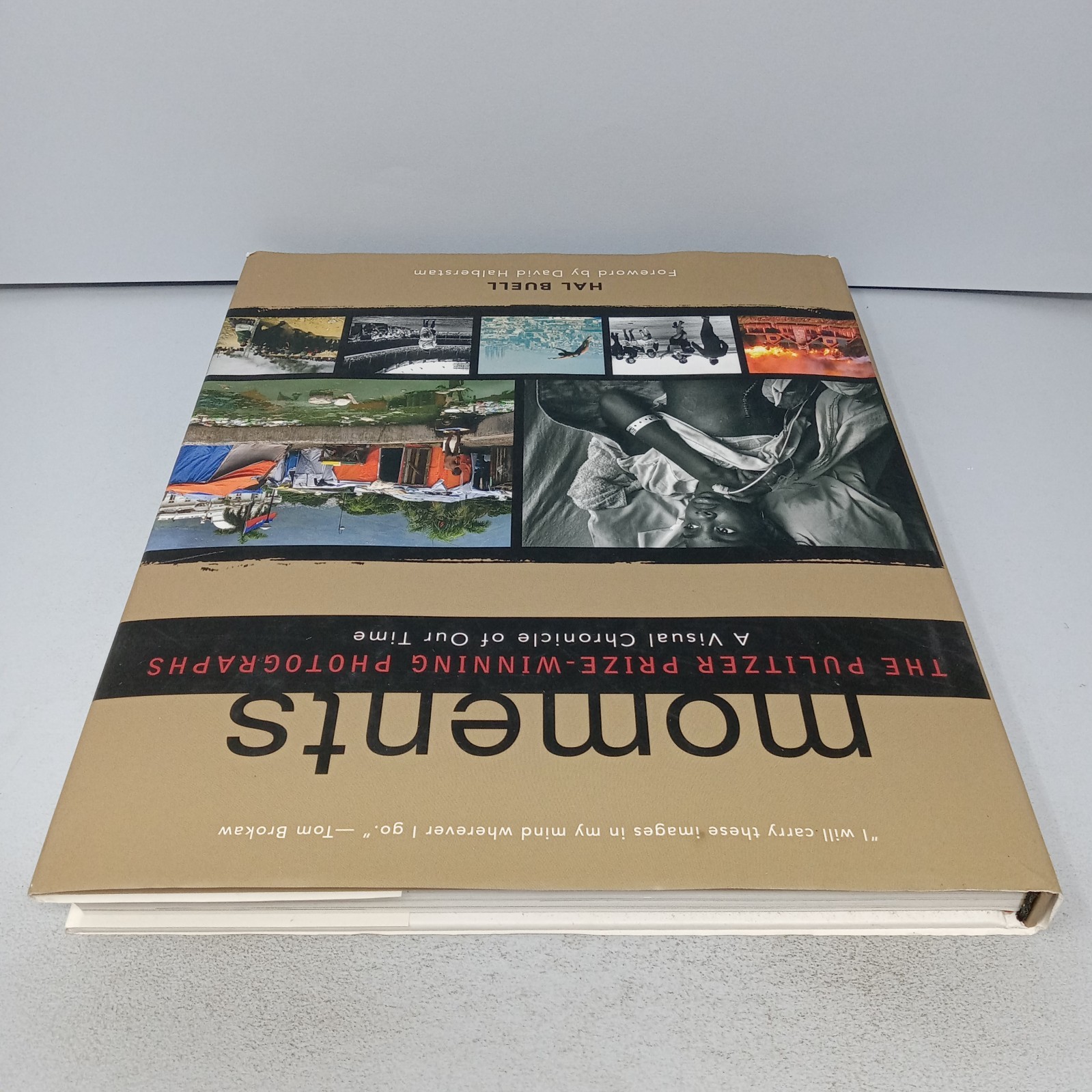 Moments: The Pulitzer Prize-Winning Photographs 2011 Tess Press HC by Hal Buell