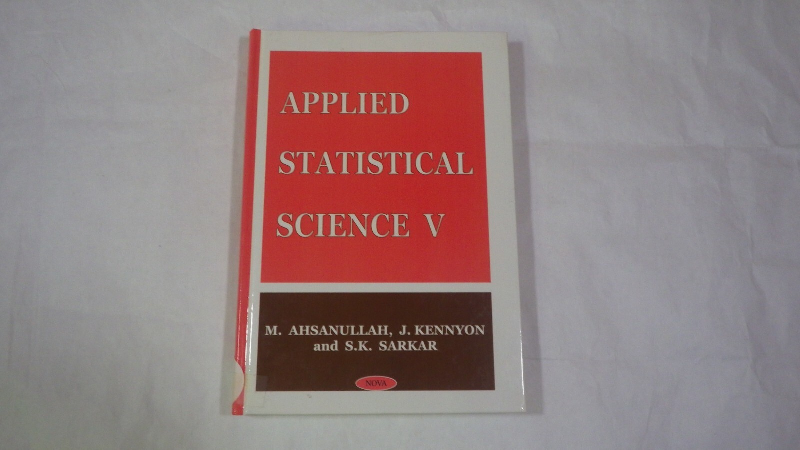 Applied Statistical Science: No.5 by SK Sarkar (Hardcover)