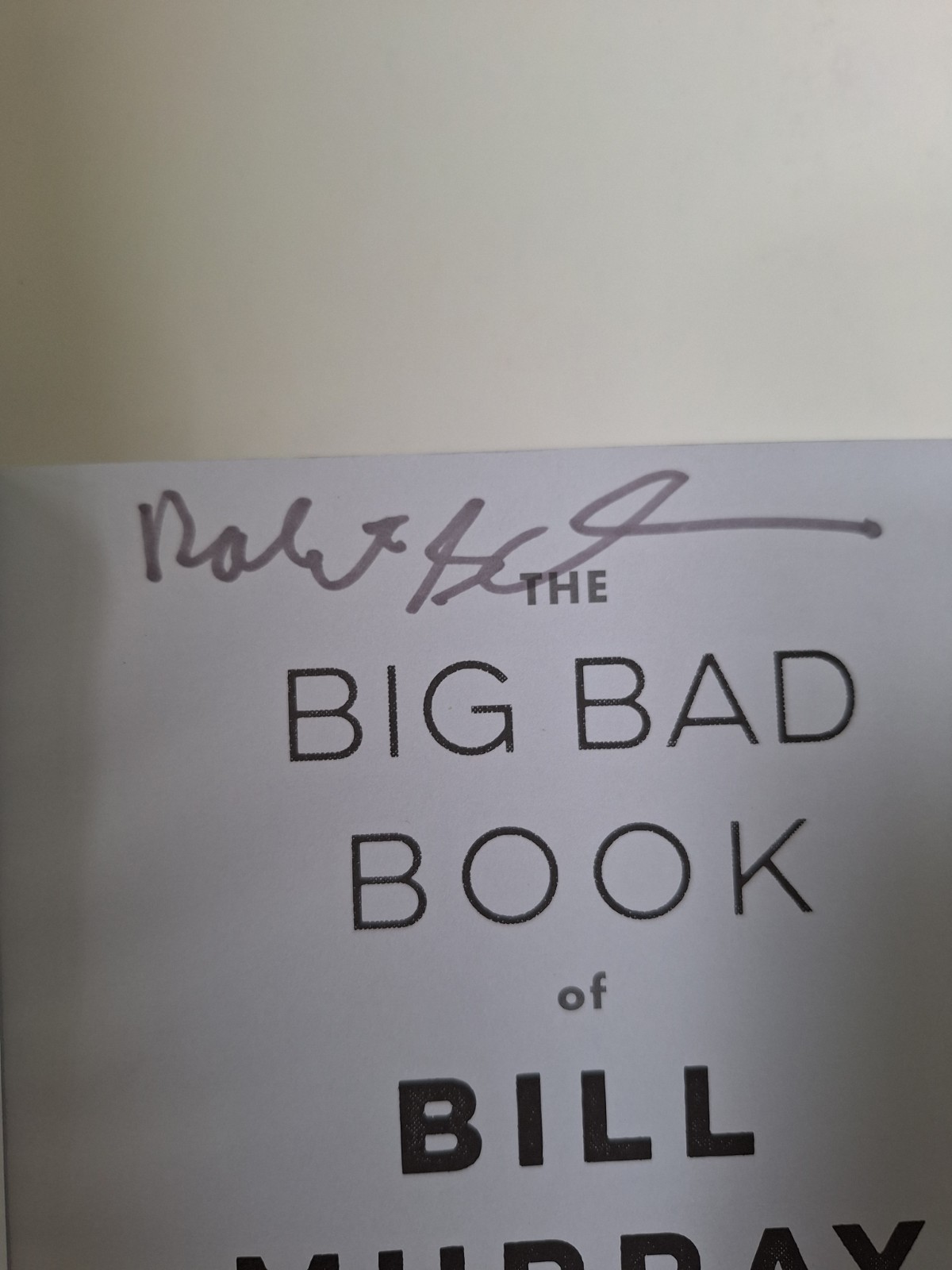 SIGNED ARC – The Big Bad Book of Bill Murray (Uncorrected Proof, 2015)