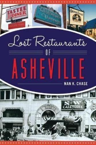 Nan K. Chase Lost Restaurants of Asheville (Paperback) (UK IMPORT)