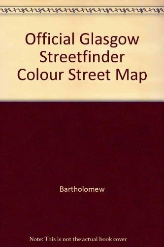Official Glasgow Streetfinder Colour Street … by Bartholomew Sheet map, folded