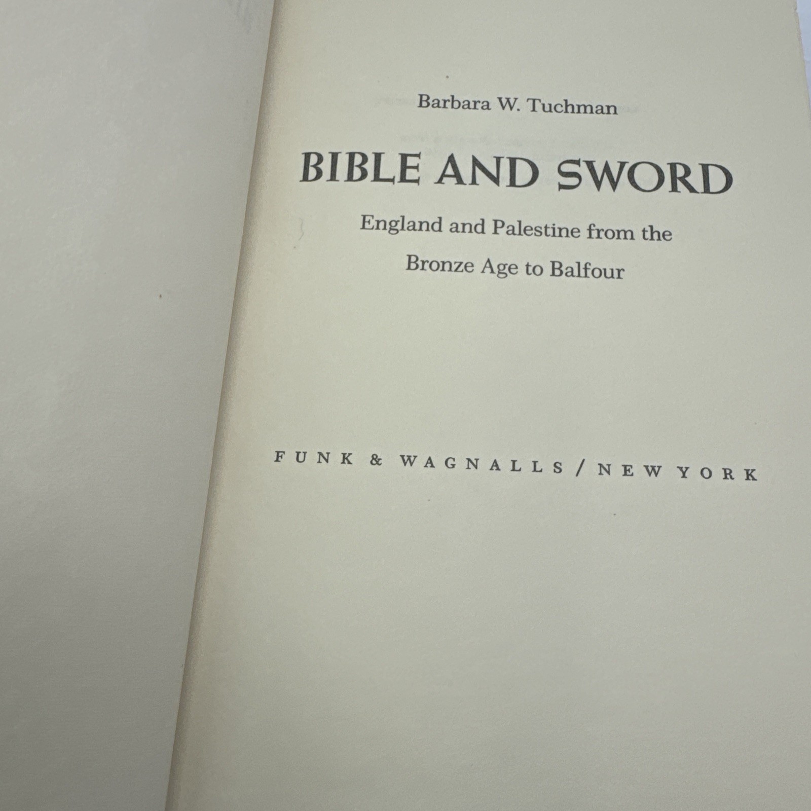Bible and the Sword Barbara W. Tuchman 1956 Book Club Edition HC Funk & Wagnalls