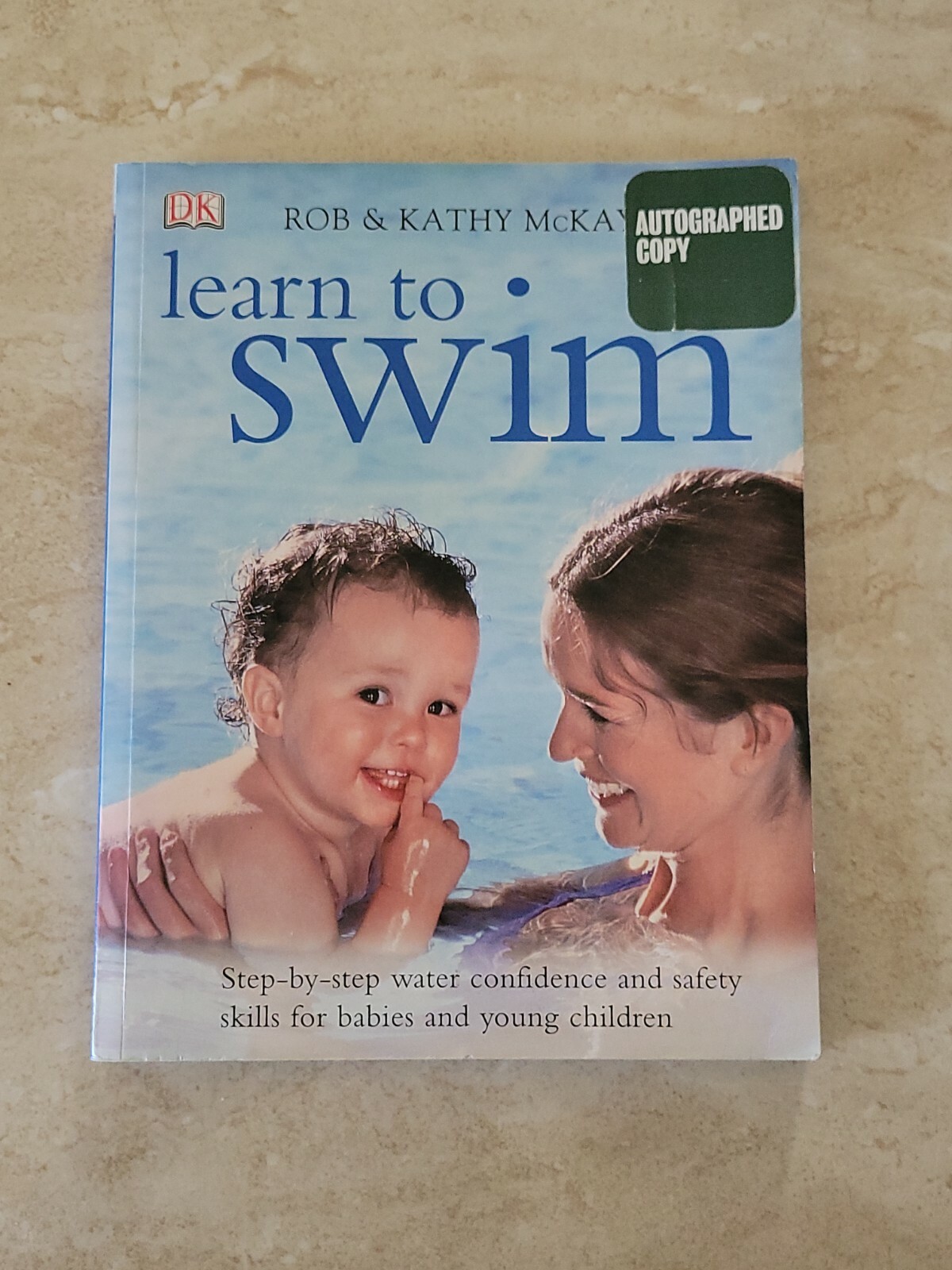 Learn to Swim by Rob & Kathy McKay (1st Edition, Paperback, 2005)Signed!