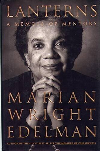 Lanterns: A Memoir of Mentors – Hardcover By Edelman, Marian Wright – VERY GOOD