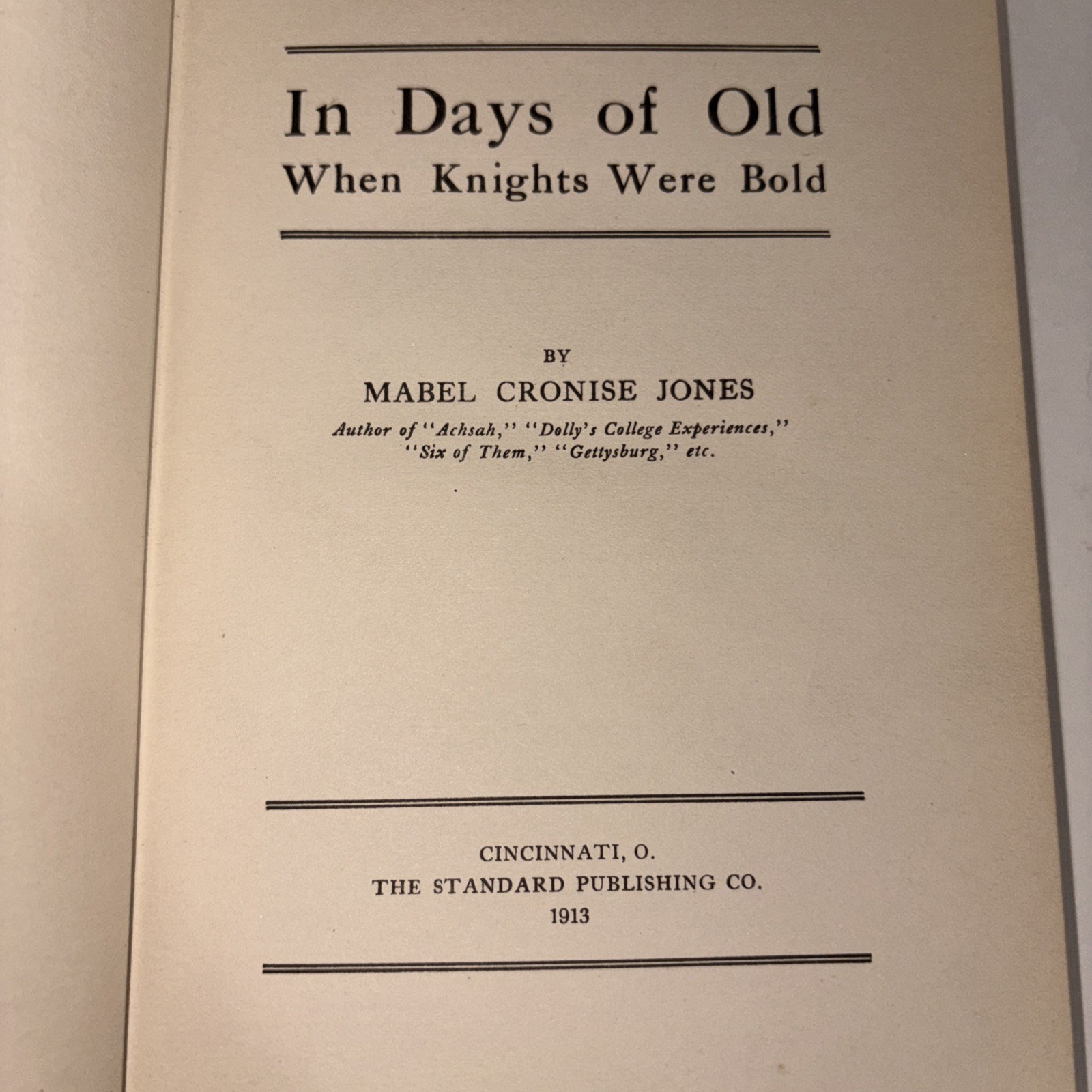 In Days of Old When Knights Were Bold by Mabel Cronise Jones 1913 Book