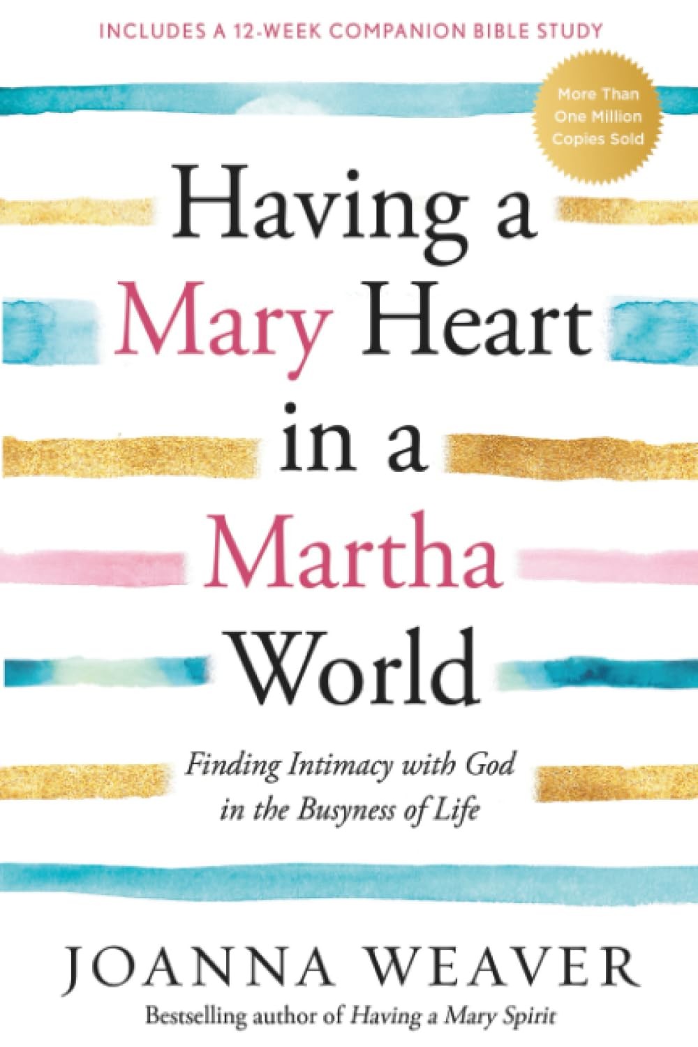 Having a Mary heart in a Martha world by Joanna Weaver Trade Paperback Brand New