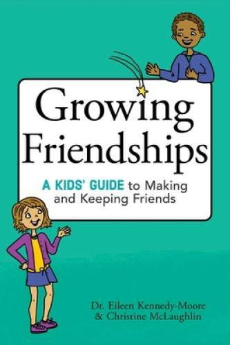 Growing Friendships: A Kids‘ Guide to Making and Keeping Friends – GOOD