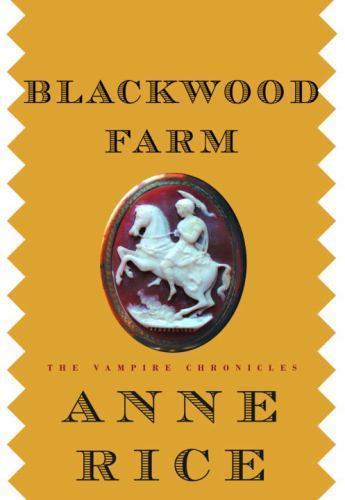 Blackwood Farm by Rice, Anne