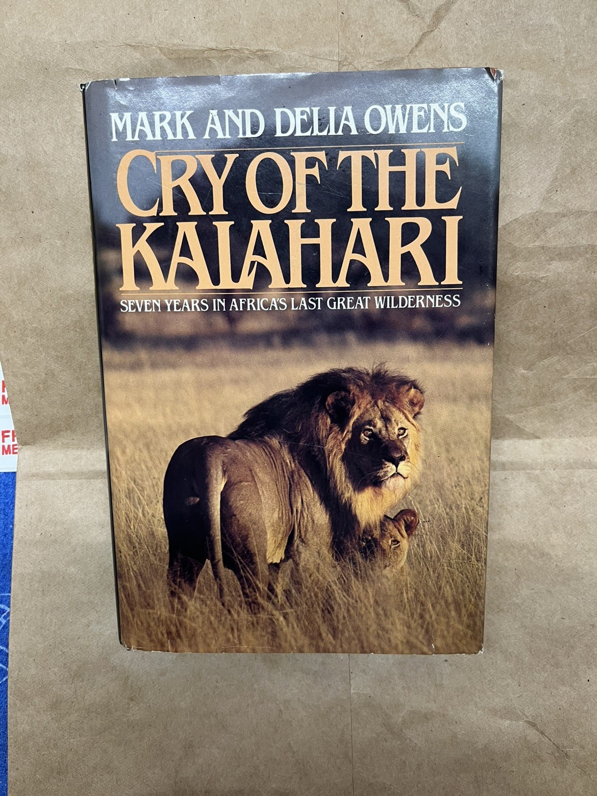 Cry Of The Kalahari By Mark & Delia Owen’s 1984 First Edition, First Printing