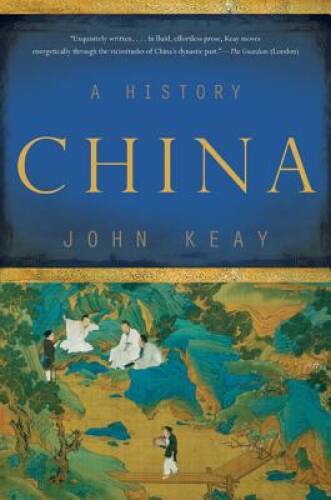 China: A History – Paperback By Keay, John – VERY GOOD