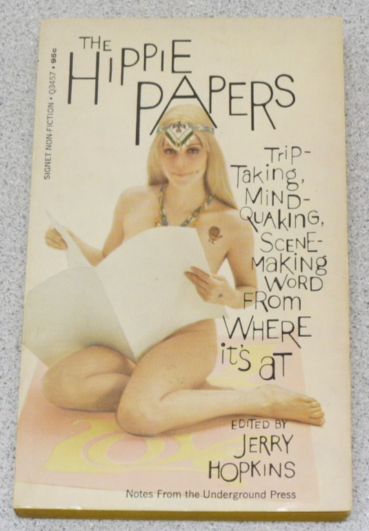 The Hippie Papers edited by Jerry Hopkins – Notes from Underground Press 1968