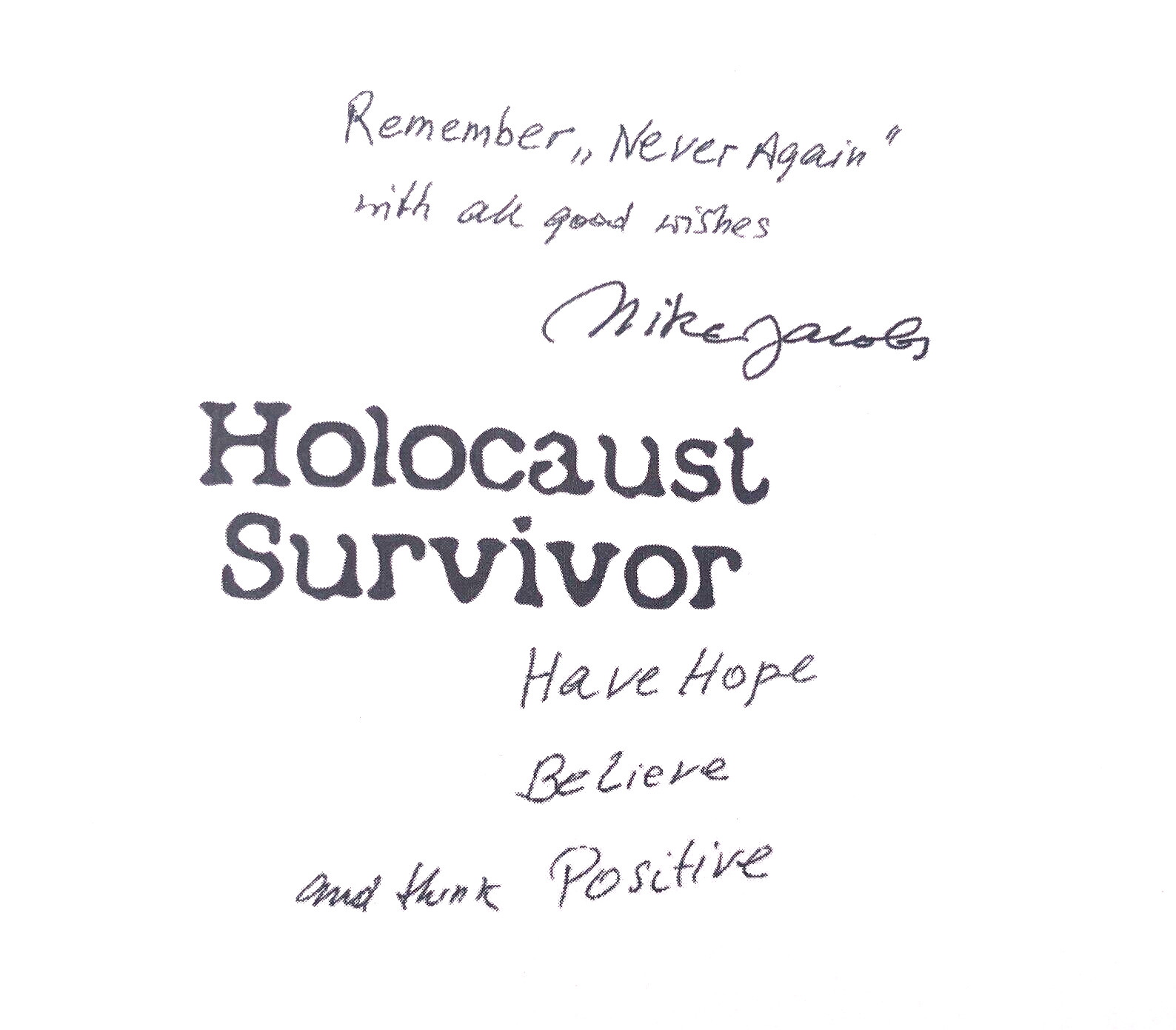 Holocaust Survivor : Mike Jacob’s Triumph over Tragedy: A Memoir HC Signed