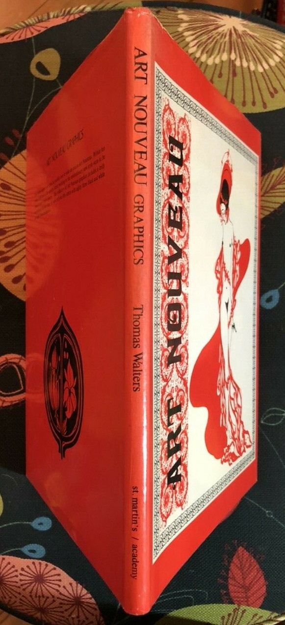 Art Nouveau Graphics, edited Walters, Academy Ed. London, St. Martin’s Press ’72