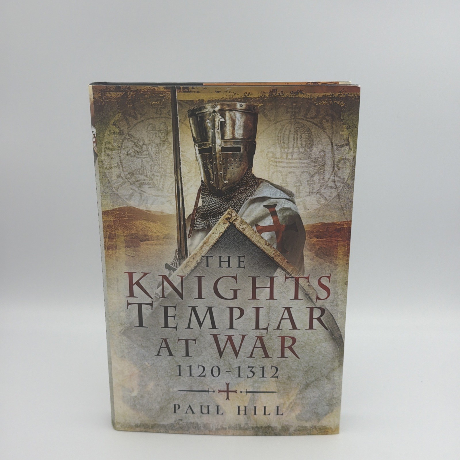 The Knights Templar at War 1120-1312 HB Paul Hill – HBDJ 1st Ed Clean & Unread