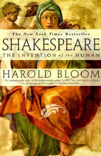 Shakespeare: The Invention of the Human – Paperback By Bloom, Harold – GOOD