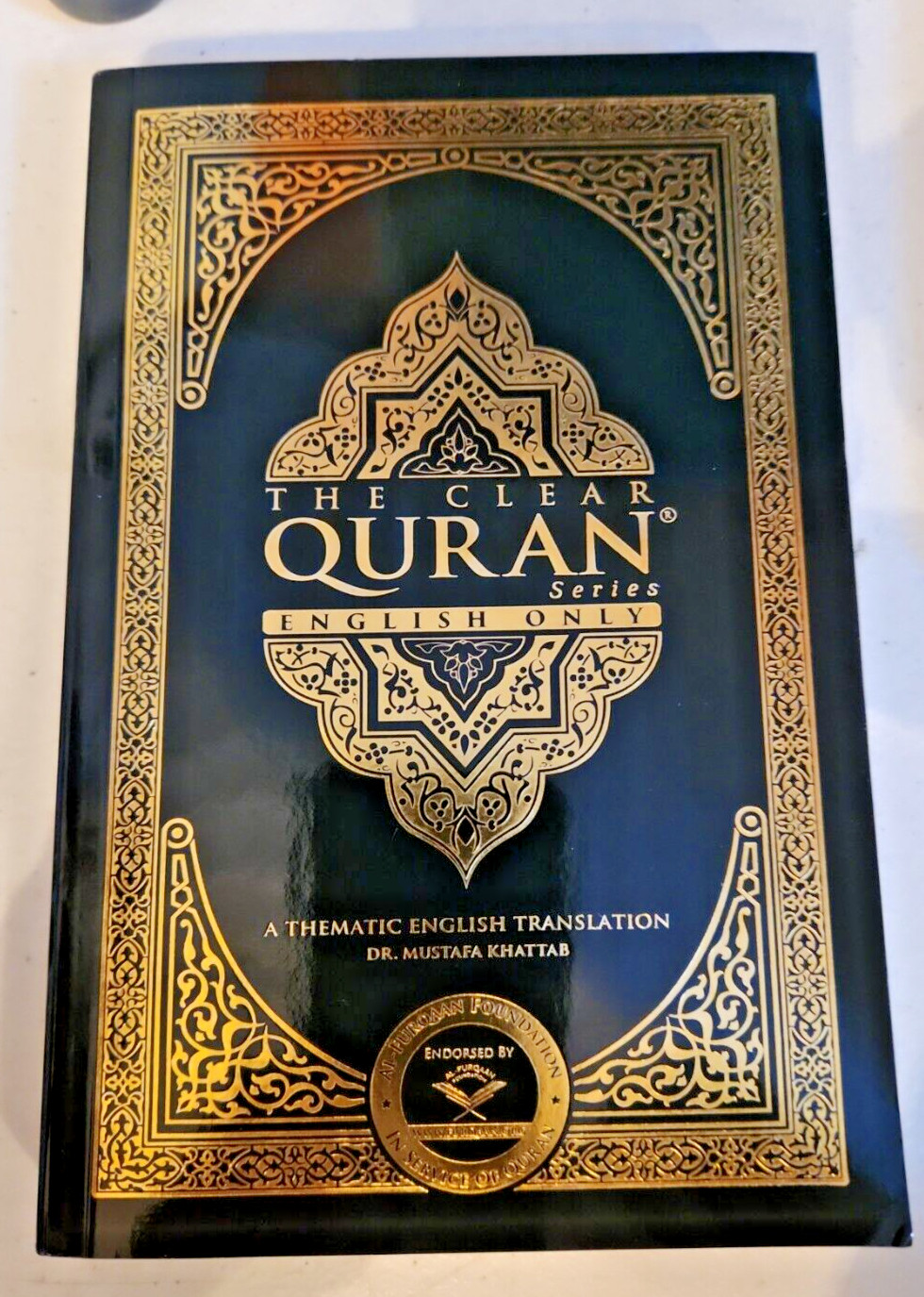 The Clear Quran : A Thematic English Translation of the Message of the Final…