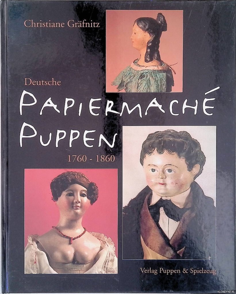 Doll Book. Papiermache Puppen 1760-1860 By Christine Grafnitz German Language