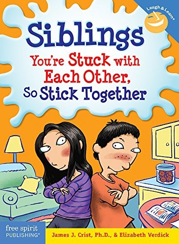 Siblings: You’re Stuck with Each Other, So Stick Together (Laugh & Learn) by Cr