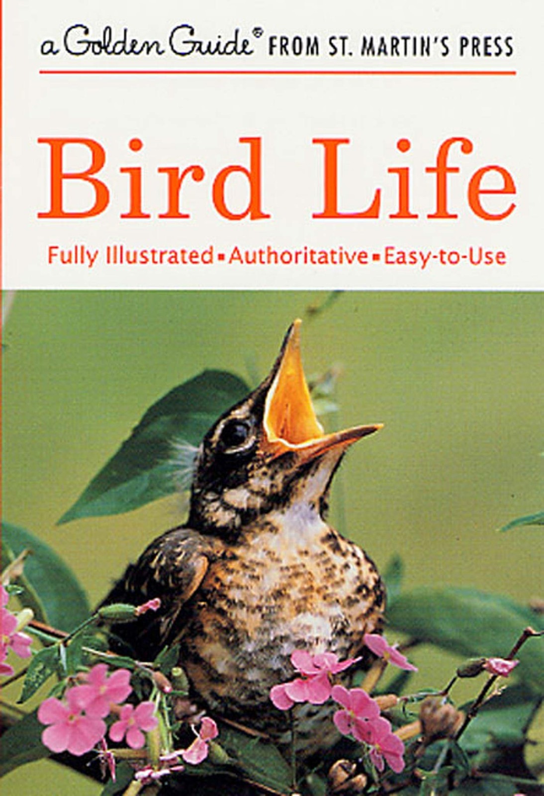 Bird Life (A Golden Guide from St. Martin’s Press)