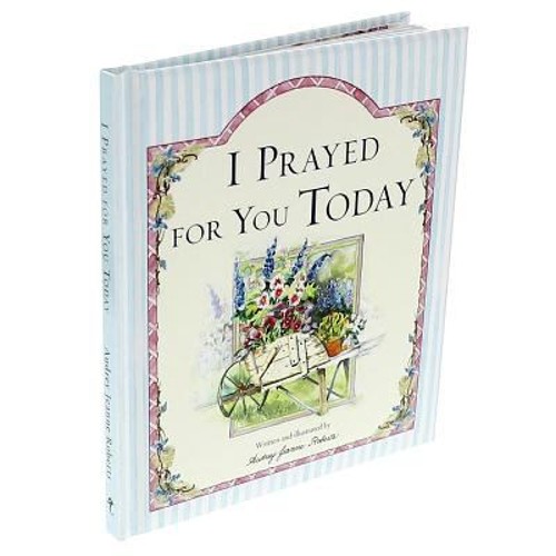 I Prayed for You Today Hardcover Audrey Jeanne Roberts