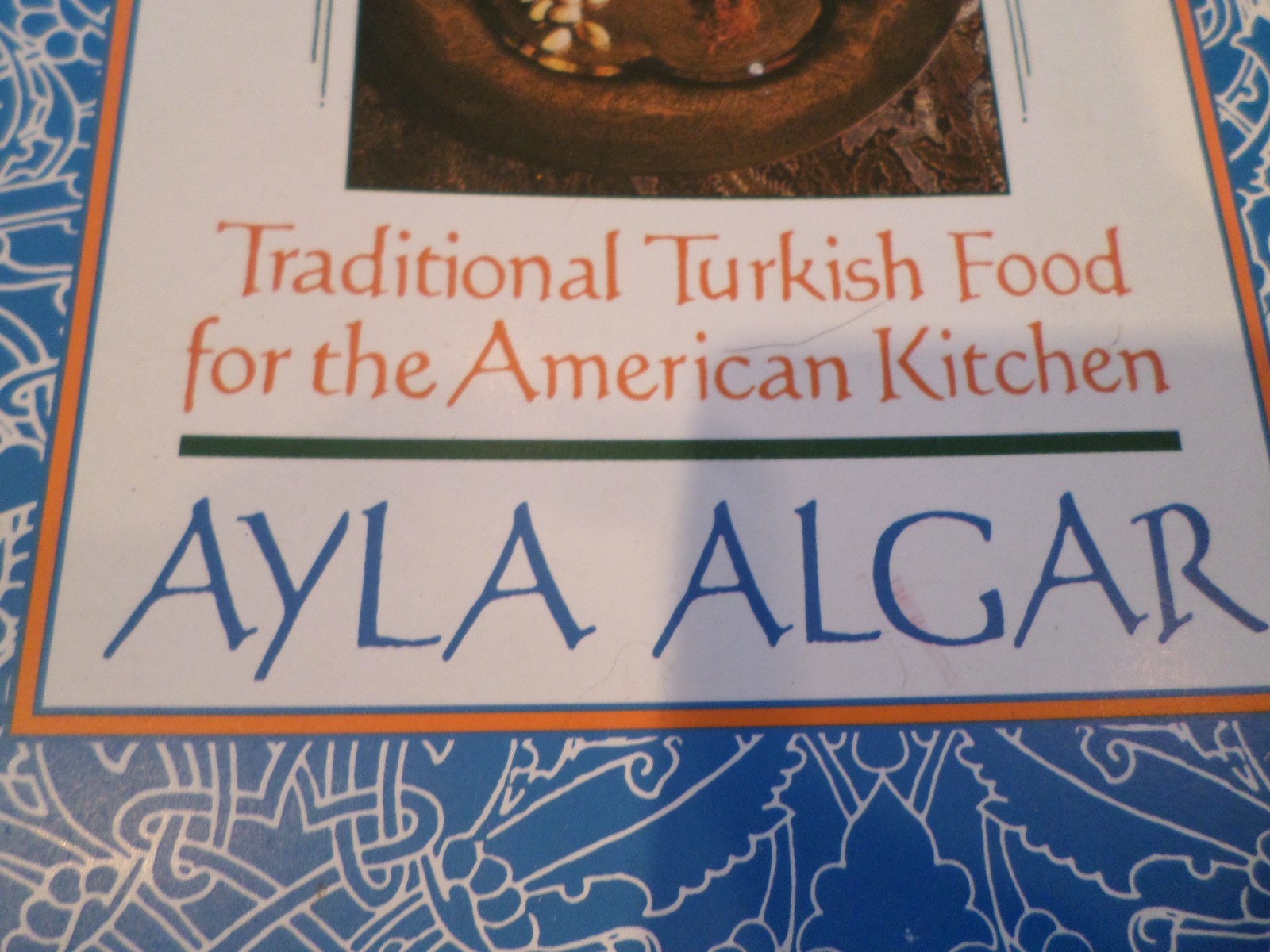 Softcover Cookbook 1991 CLASSICAL TURKISH COOKING by Ayla Algar 306 Pages