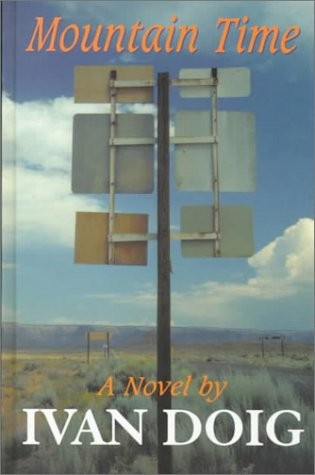 Mountain Time: A Novel – Doig, Ivan – Acceptable – See condition notes