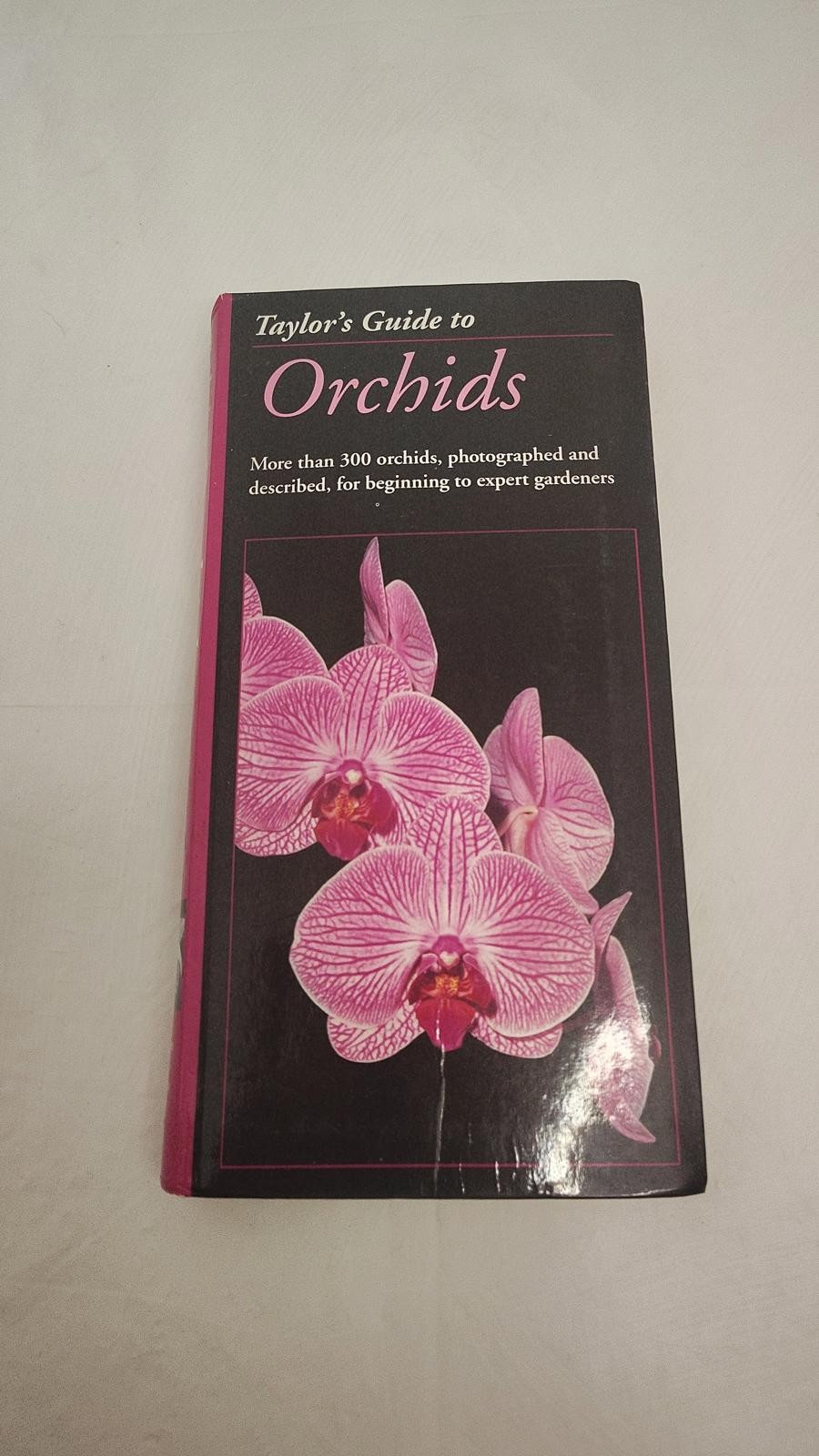 Taylor’s Guide to Orchids Judy White Illustrated Gardening Reference Flower Care