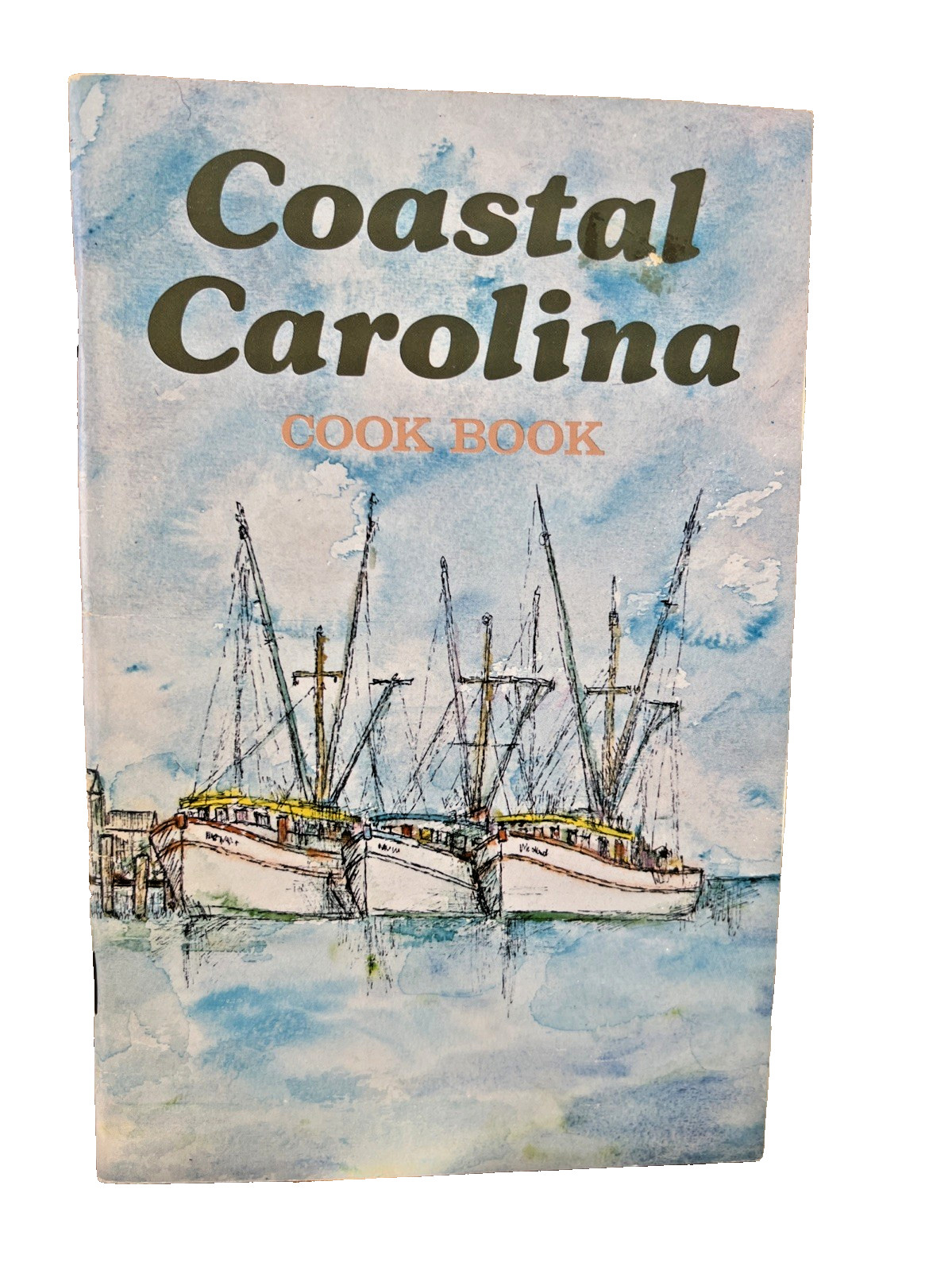 Coastal Carolina Cookbook North Carolina Recipes 64 Pages
