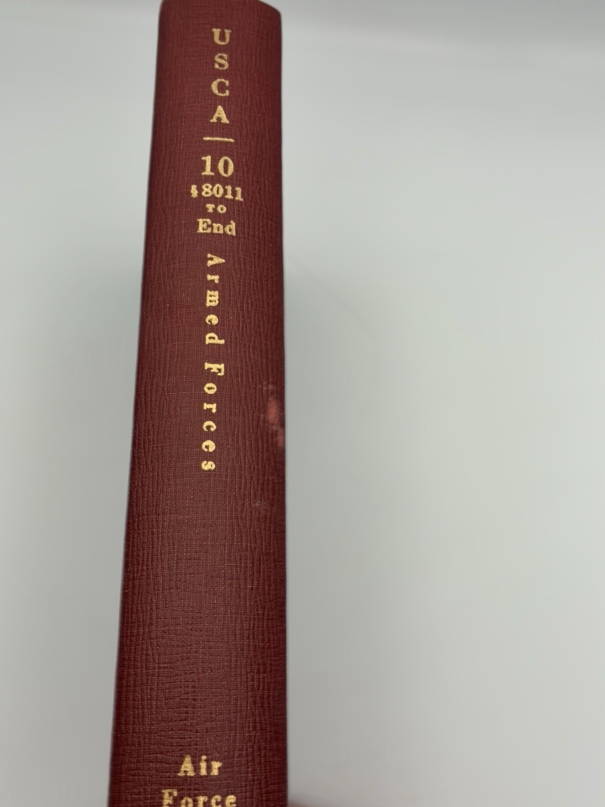 United States Code Annotated Title 10 Armed Forces General Military Law
