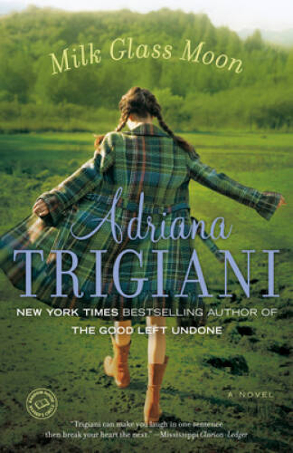 Milk Glass Moon (Big Stone Gap) – Paperback By Trigiani, Adriana – VERY GOOD