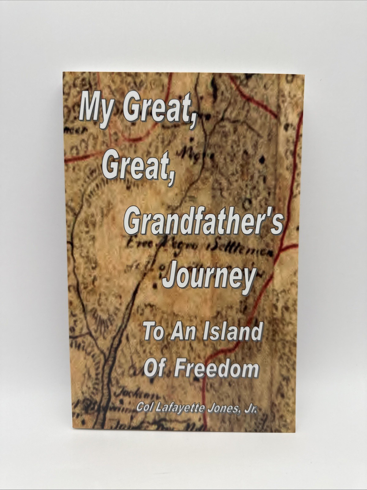 My Great, Great, Grandfather’s Journey to an Island of Freedom Softcover 2012