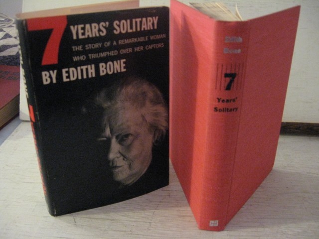 „7 YEARS‘ SOLITARY“ Edith BONE; FE 1957 HC /DJ, VGC