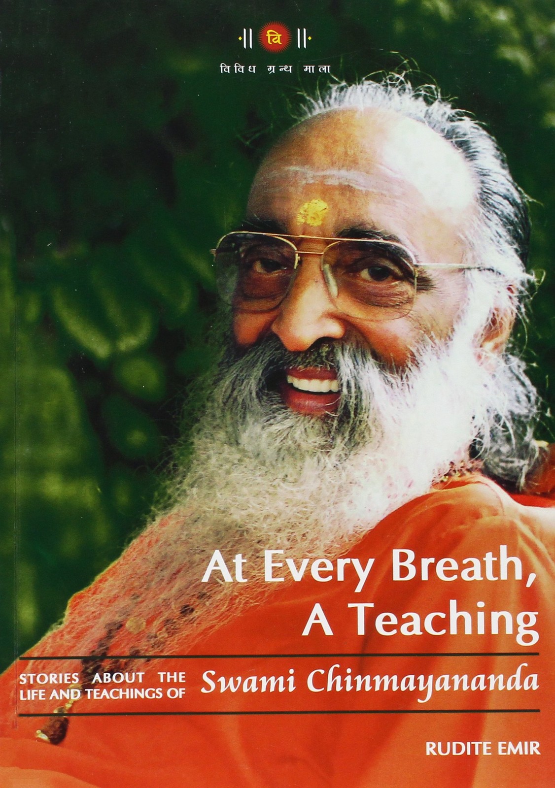 At Every Breath, A Teaching: Stories About the Life and Teachings of Swami C…