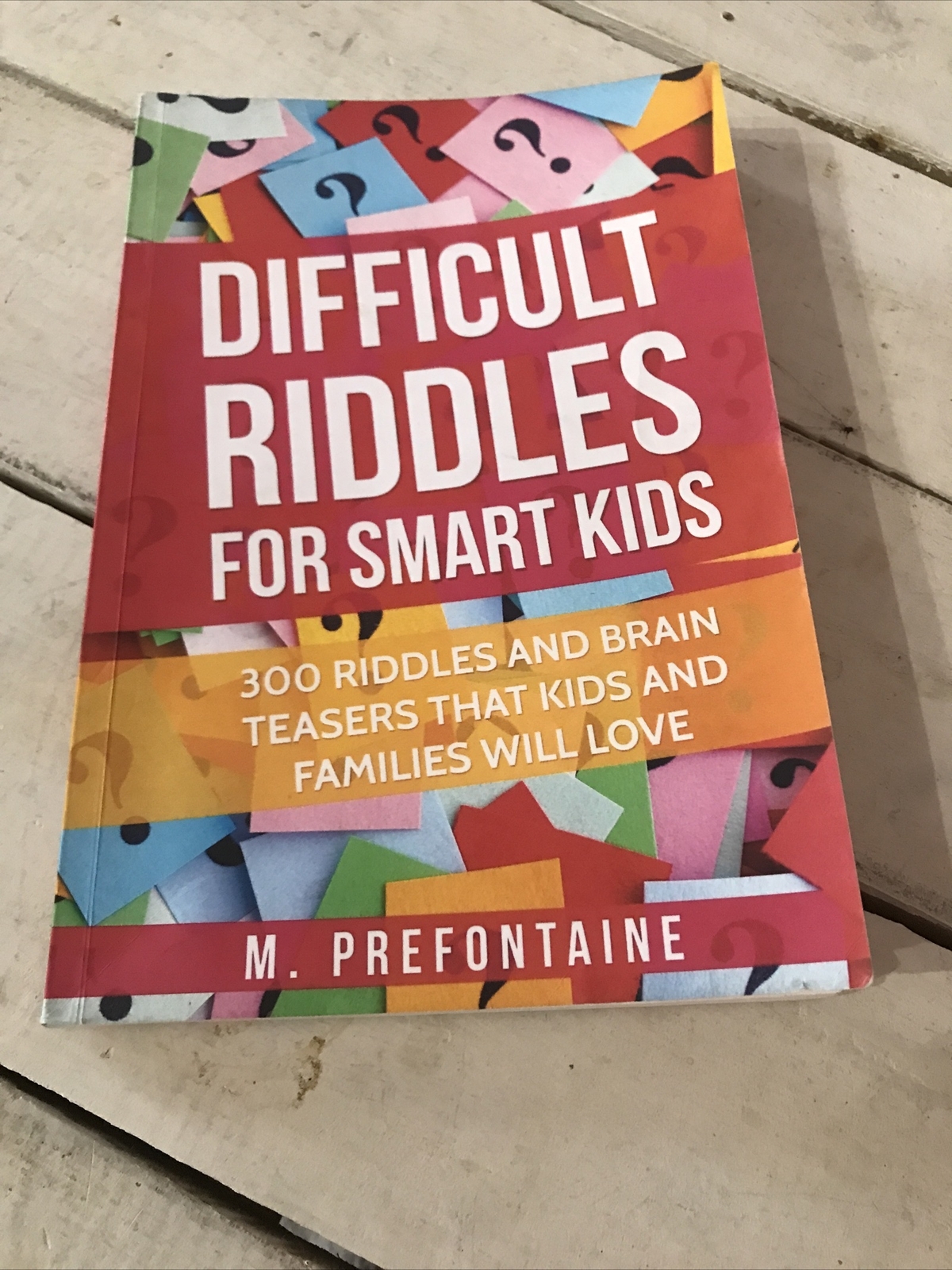 Difficult Riddles for Smart Kids M. Prefontaine Brain Teaser Workbook