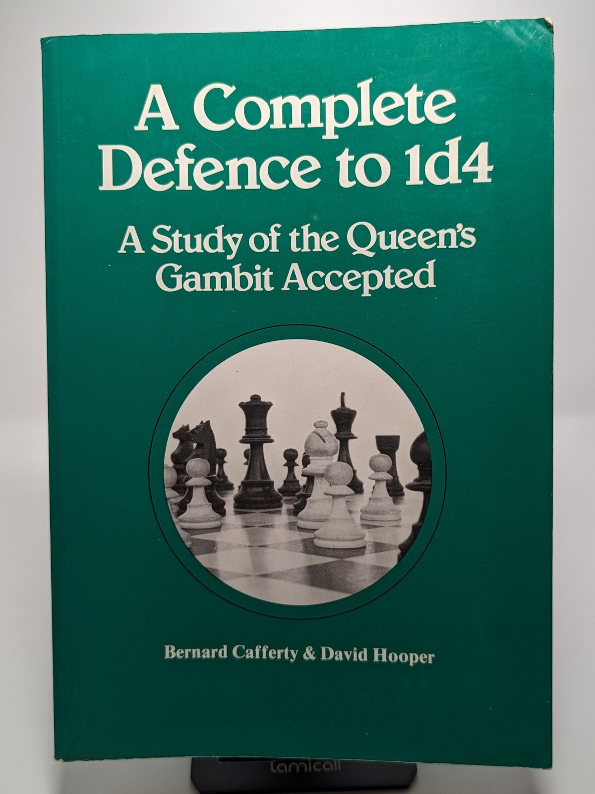 Chess Ser.: A Complete Defence to 1d4 : A Study of the Queen’s Gambit…