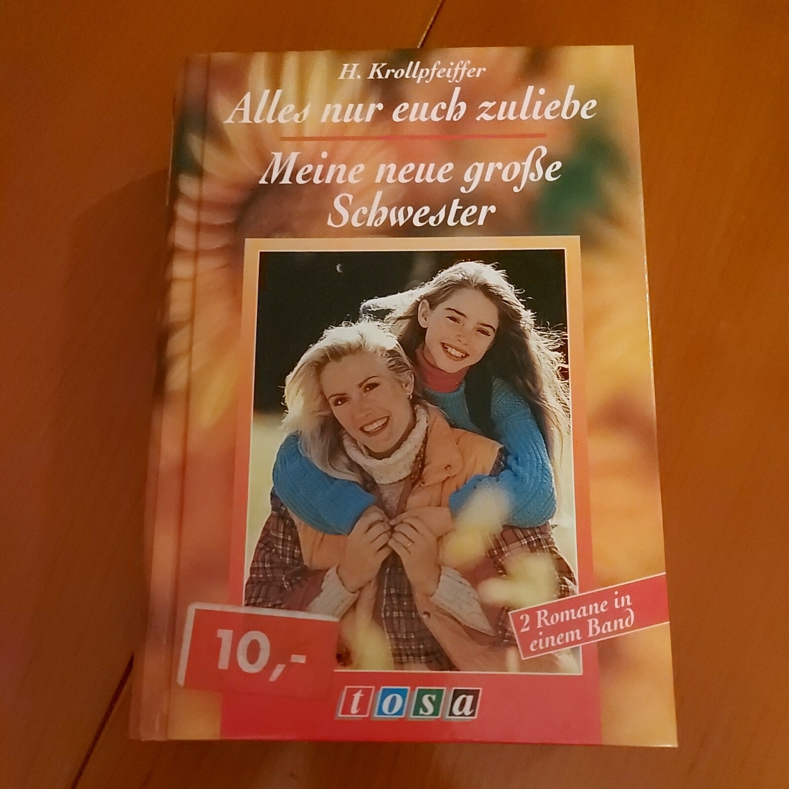 Hannelore Krollpfeifer: „Alles nur euch zuliebe“ u. „Meine neue große Schwester“