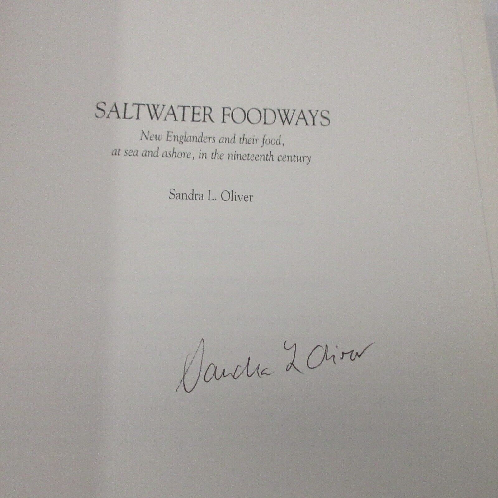 SALTWATER FOODWAYS Signed Oliver Food Recipe History Colonial New England Coast