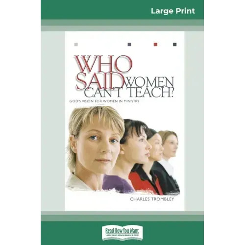 Who Said Women Can’t Teach (16pt Large Print Edition) – Paperback
