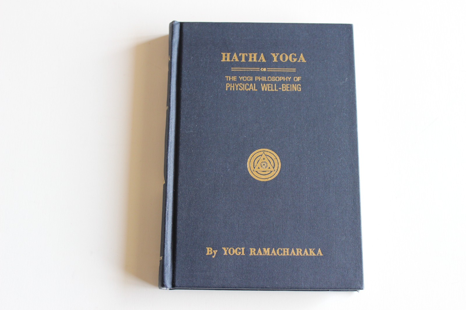 Hatha Yoga or The Yogi Philosophy of Physical Well-Being Yogi Ramacharaka HB