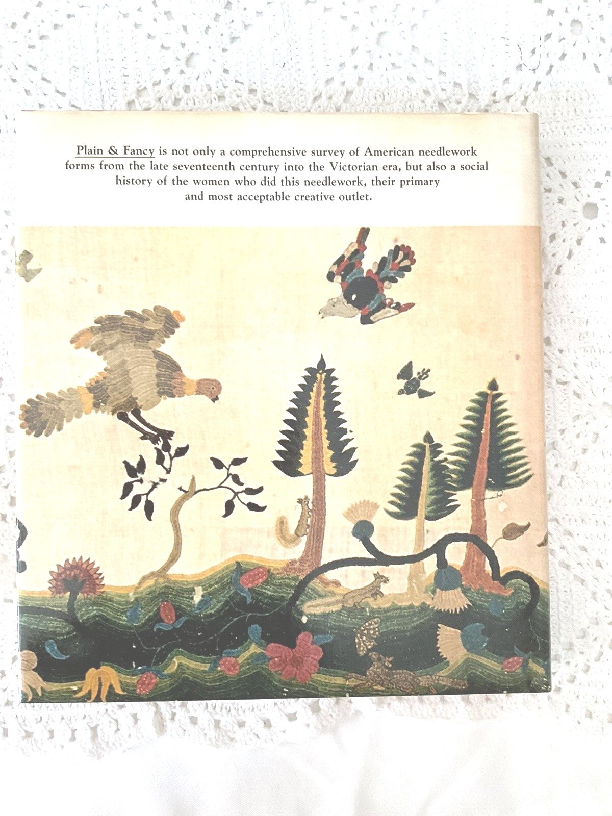 Plain & Fancy American Women and Their Needlework 1700-1850 Susan Burrows Swan