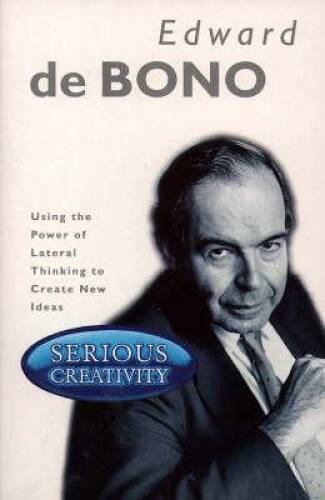 Serious Creativity: Using the power of Lateral Thinking to create ne – GOOD