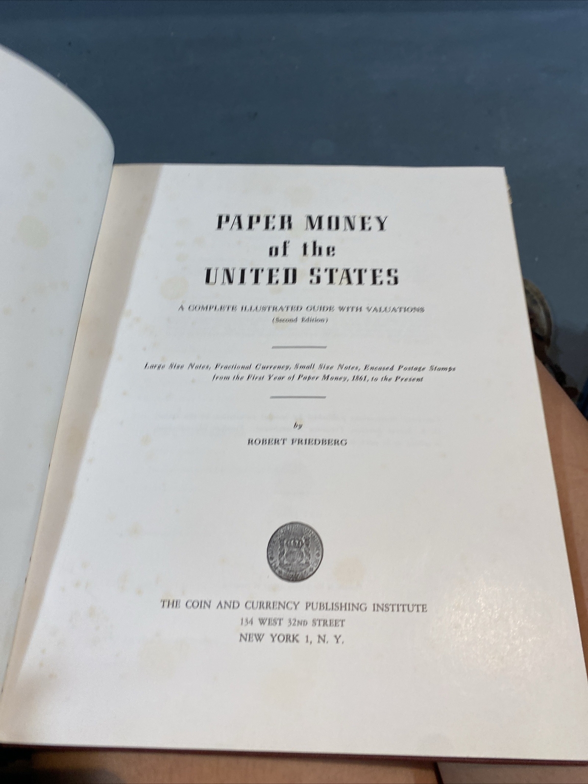PAPER MONEY OF THE UNITED STATES, Robert Friedberg, 1955-2nd Edition, VG, HB, DJ
