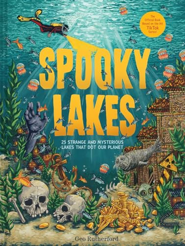 Spooky Lakes: 25 Strange and M – VERY GOOD