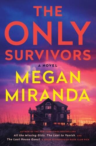 The Only Survivors: A Novel – Hardcover By Miranda, Megan – VERY GOOD