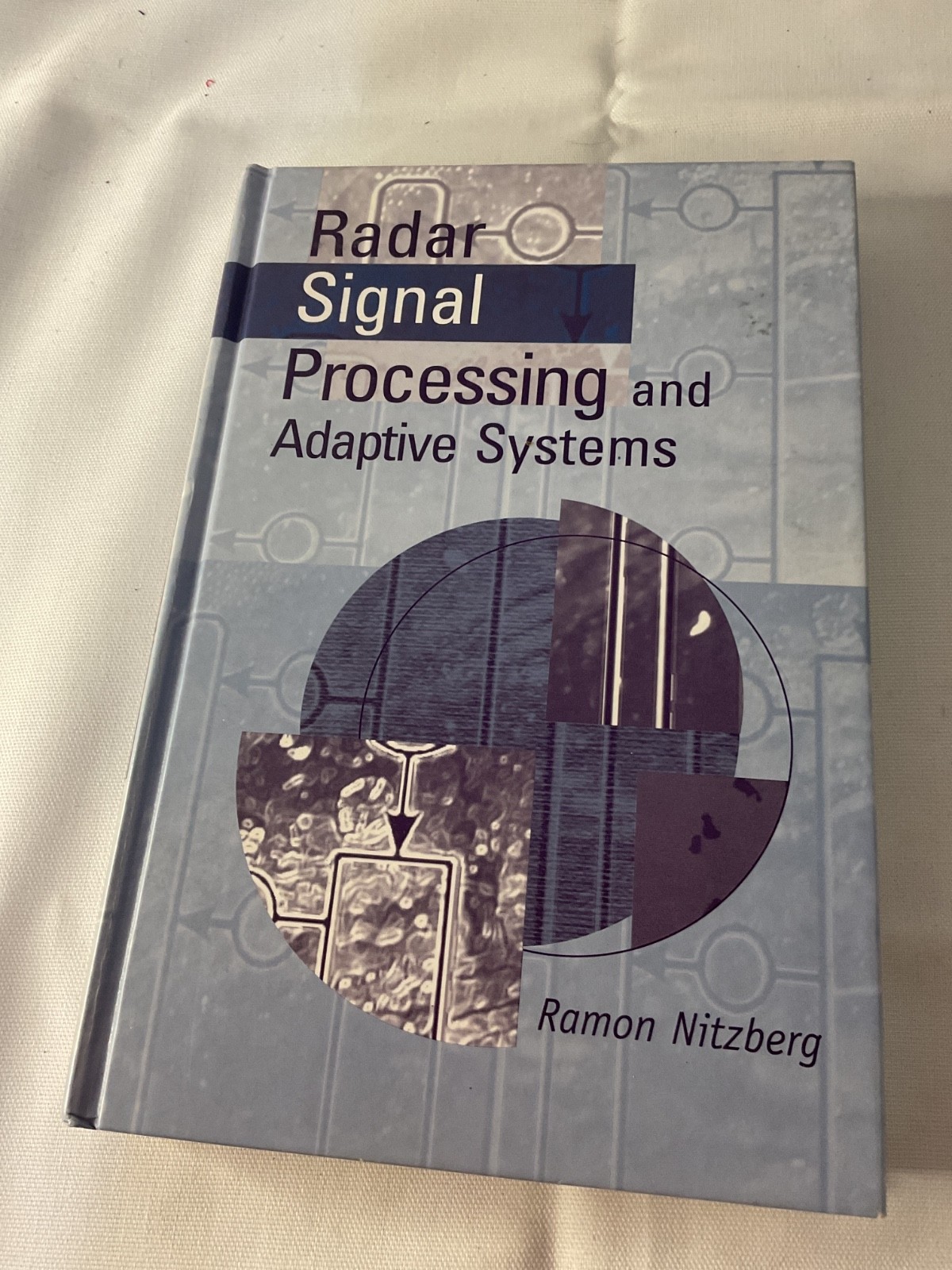 Radar Signal Processing and Adaptive Systems Ramon Nitzberg Artech house 1999